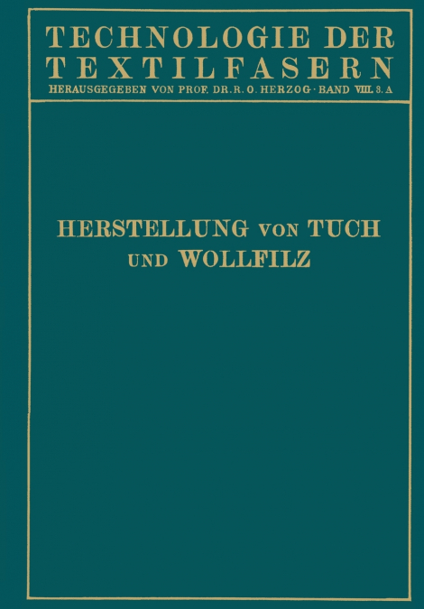 Tuchherstellung Und Tuchmusterung Die Herstellung Des Wollfilzes