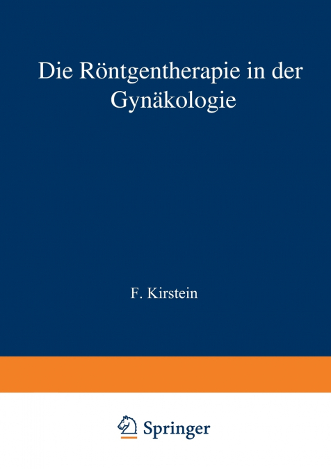 Die Röntgentherapie in der Gynäkologie