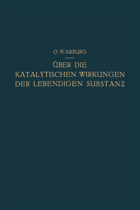 Über die Katalytischen Wirkungen der Lebendigen Substanz