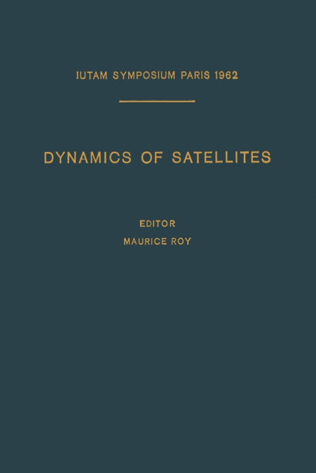Dynamics of Satellites / Dynamique des Satellites