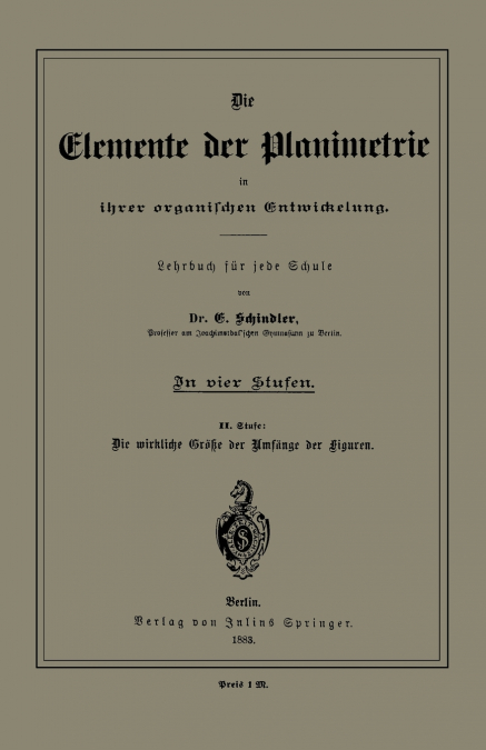 Die Elemente Der Planimetrie in Ihrer Organischen Entwickelung