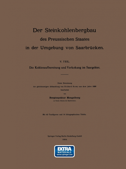 Die Kohlenaufbereitung Und Verkokung Im Saargebiet. Unter Benutzung Der Gleichnamigen Abhandlung