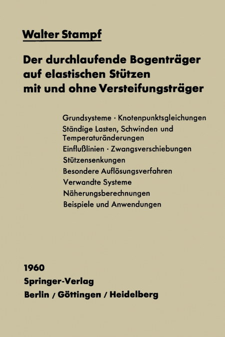 Der durchlaufende Bogenträger auf elastischen Stützen mit und ohne Versteifungsträger