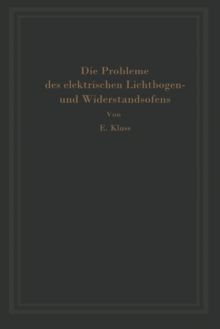Einführung in die Probleme des elektrischen Lichtbogen- und Widerstandsofens
