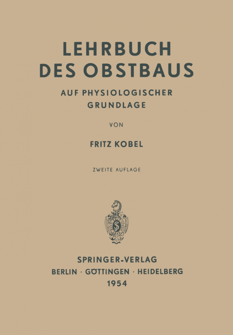Lehrbuch des Obstbaus auf Physiologischer Grundlage