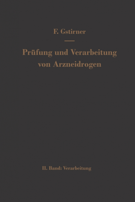 Prüfung und Verarbeitung von Arzneidrogen