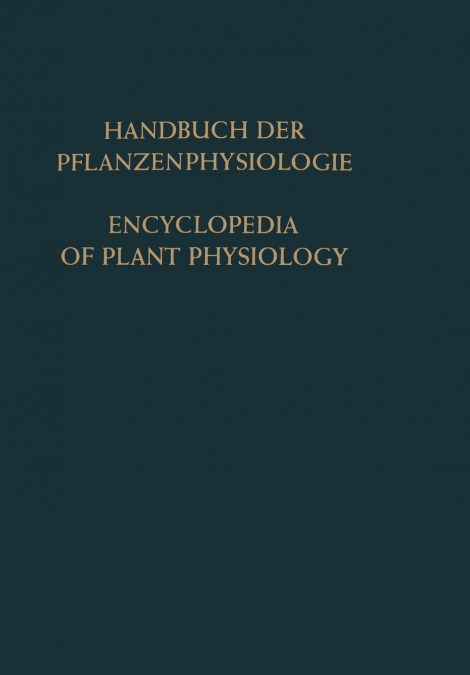 Genetische Grundlagen Physiologischer Vorgänge · Konstitution der Pflanzenzelle / Genetic Control of Physiological Processes · The Constitution of the Plant Cell