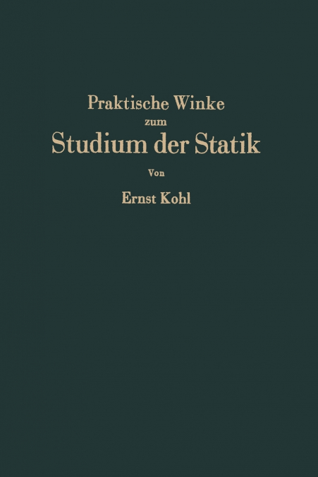 Praktische Winke zum Studium der Statik