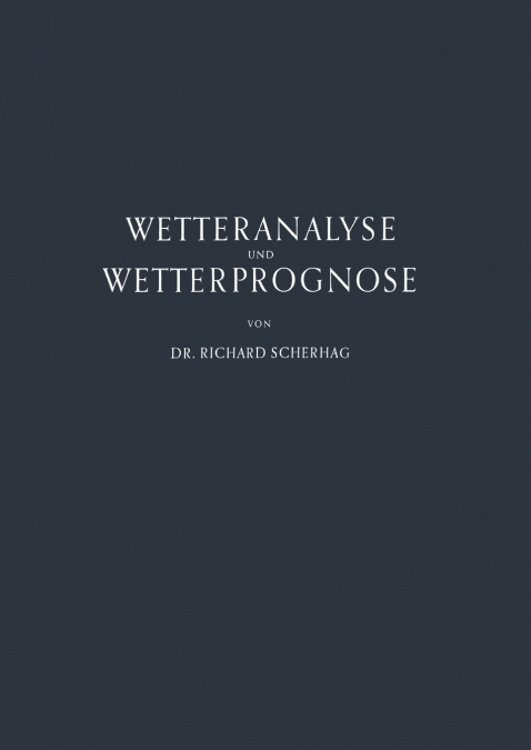 Neue Methoden der Wetteranalyse und Wetterprognose
