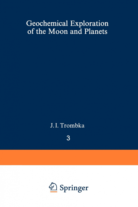 Geochemical Exploration of the Moon and Planets