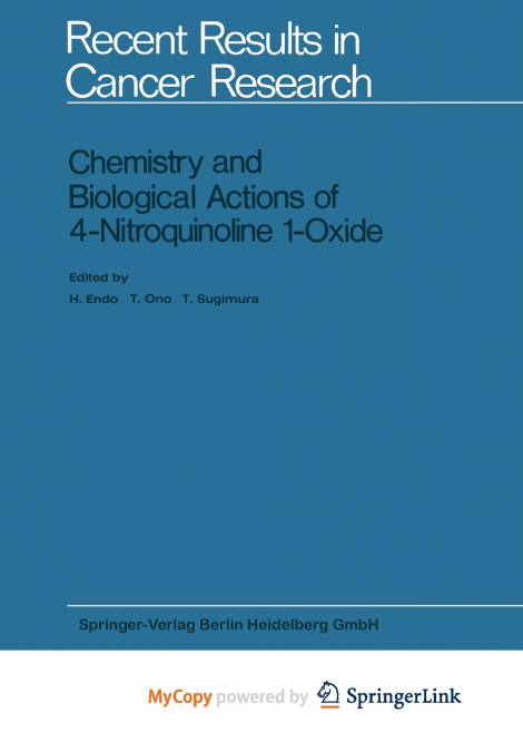 Chemistry and Biological Actions of 4-Nitroquinoline 1-Oxide
