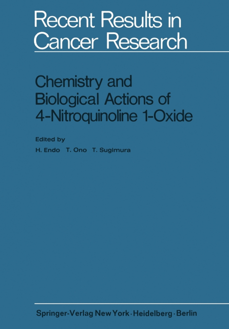 Chemistry and Biological Actions of 4-Nitroquinoline 1-Oxide