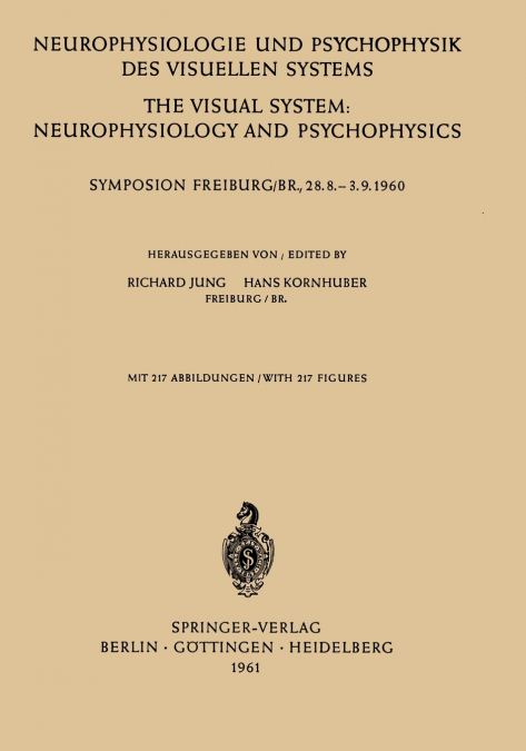 Neurophysiologie und Psychophysik des Visuellen Systems / The Visual System