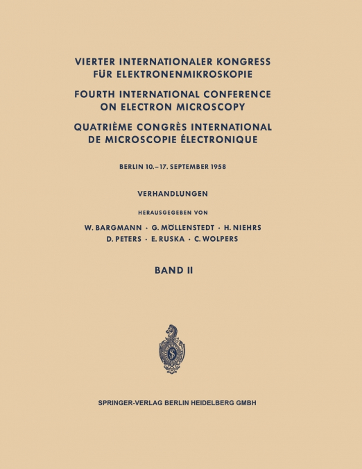 Vierter Internationaler Kongress Fur Elektronenmikroskopie / Fourth International Conference on Electron Microscopy / Quatrieme Congres International