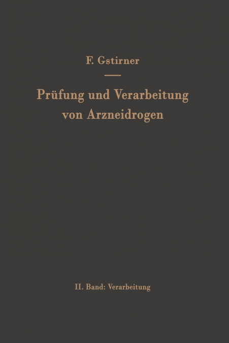Prüfung und Verarbeitung von Arzneidrogen