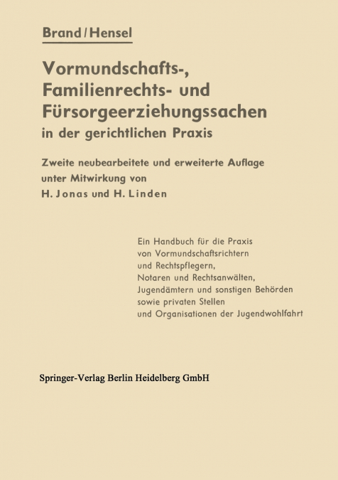 Die Vormundschafts-, Familienrechts- Und Fursorgeerziehungssachen in Der Gerichtlichen Praxis