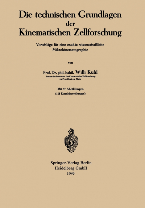 Die technischen Grundlagen der Kinematischen Zellforschung