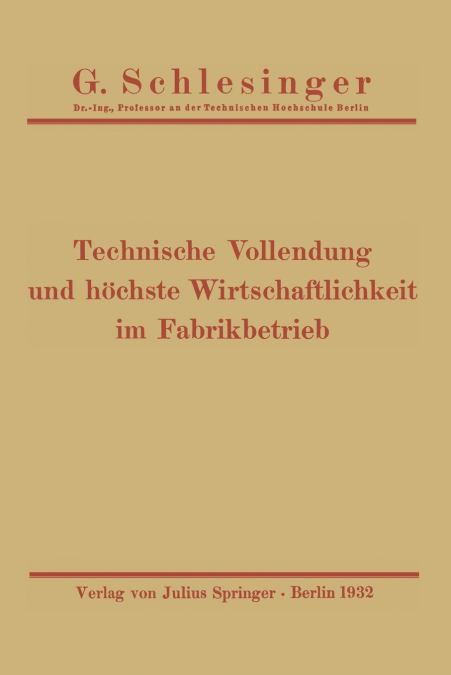 Technische Vollendung und höchste Wirtschaftlichkeit im Fabrikbetrieb