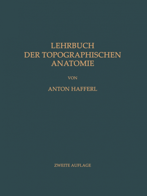 Lehrbuch der Topographischen Anatomie