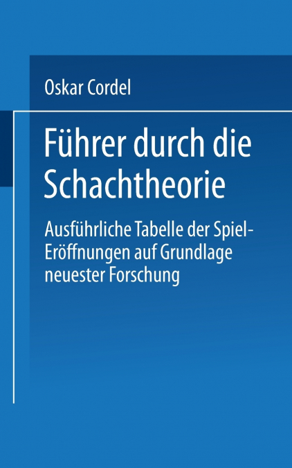 Fuhrer Durch Die Schachtheorie