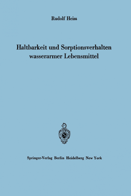 Haltbarkeit Und Sorptionsverhalten Wasserarmer Lebensmittel