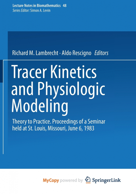 Tracer Kinetics and Physiologic Modeling