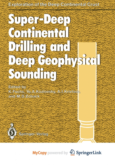 Super-Deep Continental Drilling and Deep Geophysical Sounding