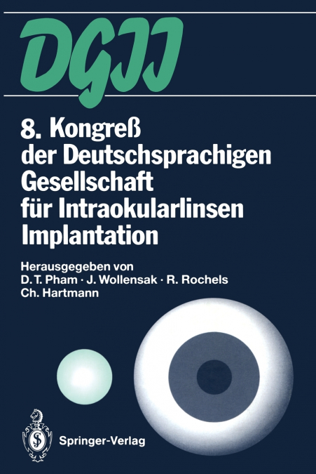 8. Kongress Der Deutschsprachigen Gesellschaft Fur Intraokularlinsen Implantation