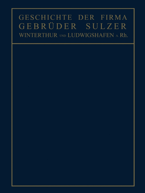 Geschichte Der Firma Gebruder Sulzer