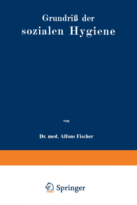 Grundriß der sozialen Hygiene