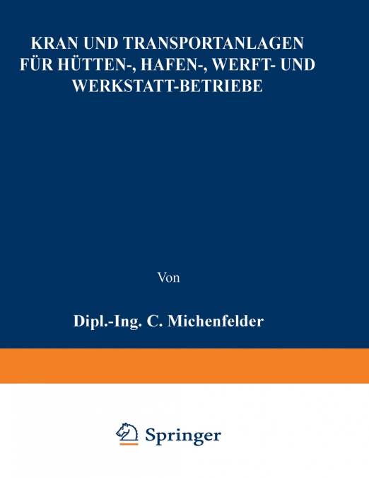 Kran- Und Transportanlagen Fur Hutten-, Hafen-, Werft- Und Werkstatt-Betriebe