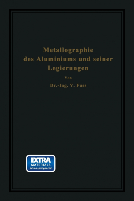 Metallographie Des Aluminiums Und Seiner Legierungen
