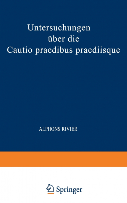 Untersuchungen Uber Die Cautio Praedibus Praediisque
