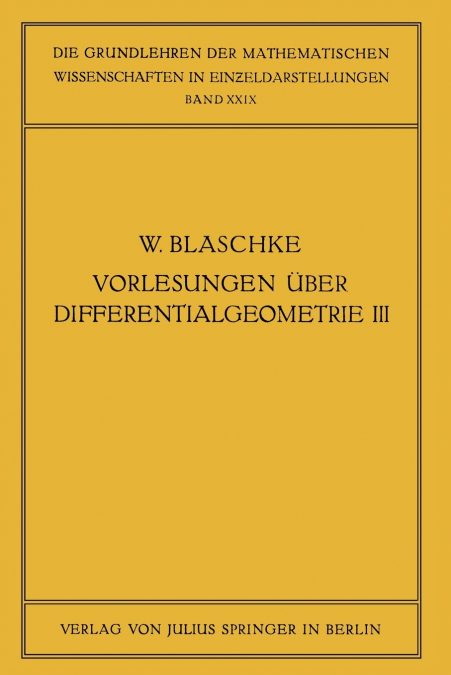 Vorlesungen über Differentialgeometrie und geometrische Grundlagen von Einsteins Relativitätstheorie III