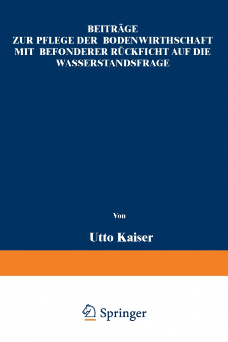 Beitrage Zur Pflege Der Bodenwirthschaft Mit Besonderer Racksicht Auf Die Wasserstandsfrage