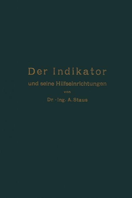 Der Indikator und seine Hilfseinrichtungen