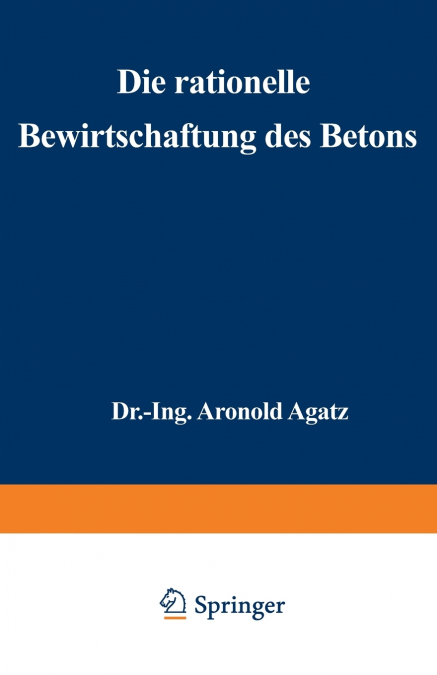 Die rationelle Bewirtschaftung des Betons