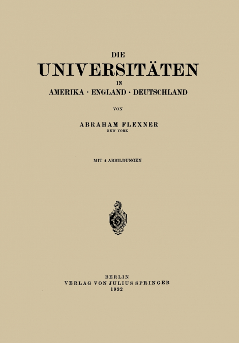 Die Universitaten in Amerika . England . Deutschland