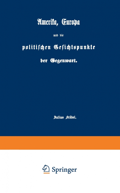 Amerika, Europa und die politischen Gesichtspunkte der Gegenwart