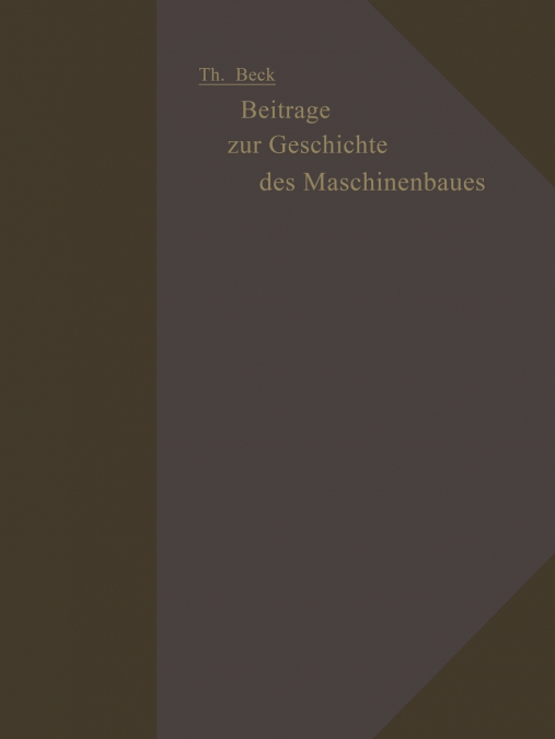 Beiträge zur Geschichte des Maschinenbaues