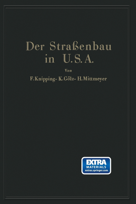 Der Strassenbau Der Vereinigten Staaten Von Amerika Unter Berucksichtigung Der Nutzanwendung Fur Deutschland