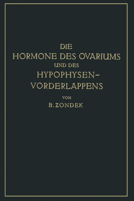 Die Hormone Des Ovariums Und Des Hypophysenvorderlappens
