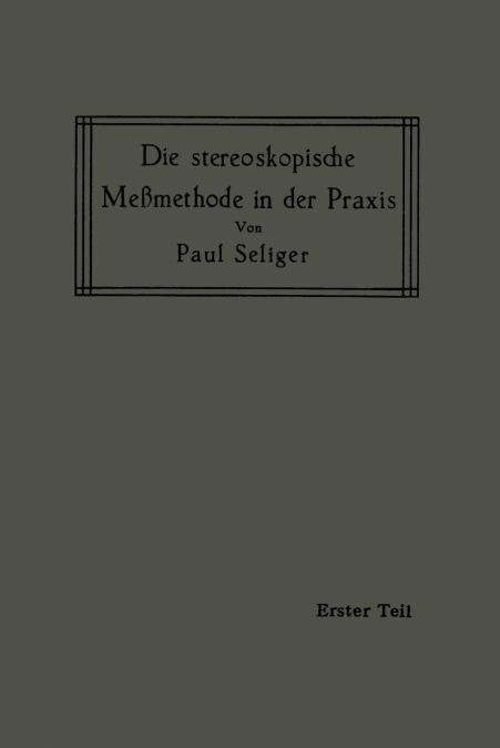 Die stereoskopische Meßmethode in der Praxis