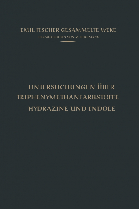 Untersuchungen über Triphenylmethanfarbstoffe Hydrazine und Indole