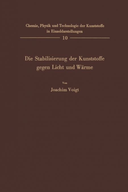 Die Stabilisierung der Kunststoffe gegen Licht und Wärme