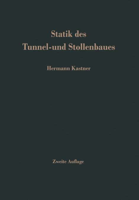 Statik Des Tunnel- Und Stollenbaues