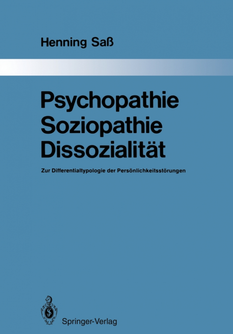 Psychopathie - Soziopathie - Dissozialität