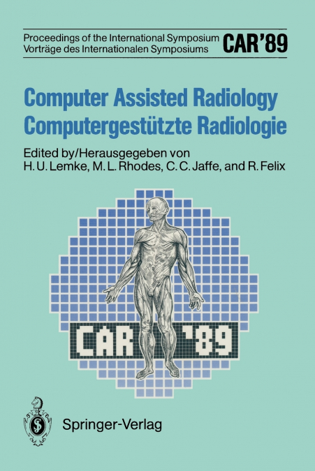 Car’89 Computer Assisted Radiology / Computergestutzte Radiologie