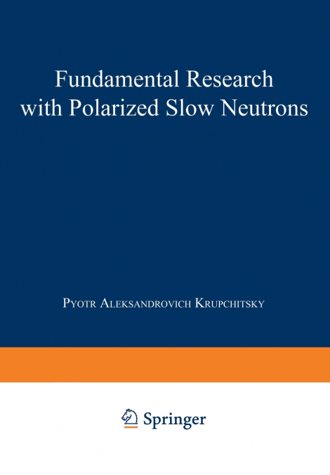 Fundamental Research with Polarized Slow Neutrons