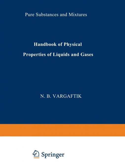 Handbook of Physical Properties of Liquids and Gases